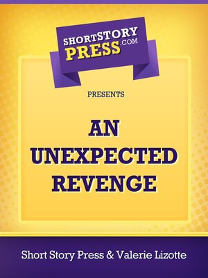cover image of An Unexpected Revenge